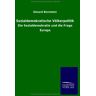 Eduard Bernstein - Sozialdemokratische Völkerpolitik: Die Sozialdemokratie und die Frage Europa