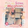 Perdue, L A - For the Love of Meghan