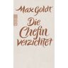 Max Goldt - GEBRAUCHT Die Chefin verzichtet: Texte 2009 - 2012 - Preis vom 09.05.2024 04:53:29 h