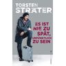 Torsten Sträter - GEBRAUCHT Es ist nie zu spät, unpünktlich zu sein - Preis vom 02.07.2024 04:55:53 h