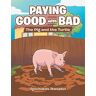 Ugochukwu Ikwuakor - Paying Good with Bad: The Pig and the Turtle