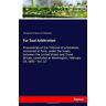 Bering Sea Tribunal of Arbitration, Bering Sea Tribunal of Arbitration - Fur Seal Arbitration: Proceedings of the Tribunal of arbitration, convened at Paris, under the treaty between the United States and Great Britain, concluded at Washington, February 2