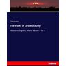 Macaulay Macaulay - The Works of Lord Macaulay: History of England, albany edition - Vol. 4