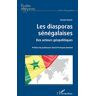 Seydou Kante - Les diasporas sénégalaises: Des acteurs géopolitiques