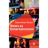Thussu, Daya Kishan - News as Entertainment: The Rise of Global Infotainment