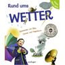 Anne-Sophie Baumann - GEBRAUCHT Rund ums Wetter: Spannendes von Blitz, Donner und Hagelsturm - Preis vom 30.06.2024 04:46:37 h