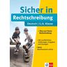 - Klett Sicher in Deutsch Rechtschreibung 5. / 6. Klasse: Alles zum Thema Rechtschreibung