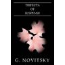 G. Novitsky - Trifecta of Suspense