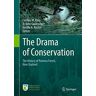 Carolyn King - The Drama of Conservation: The History of Pureora Forest, New Zealand