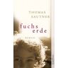 Thomas Sautner - GEBRAUCHT Fuchserde: Roman - Preis vom 13.06.2024 04:55:36 h