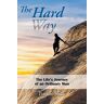 Barnie Slice - The Hard Way: The Life's Journey of an Ordinary Man