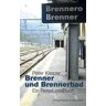 Peter Kaspar - GEBRAUCHT Brenner und Brennerbad: Ein ReiseLeseBuch - Preis vom 01.06.2024 05:04:23 h