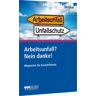 Jörg Stojke - Arbeitsunfall? Nein danke!: Wegweiser für Auszubildende