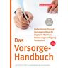 Jan Bittler - GEBRAUCHT Das Vorsorge-Handbuch: Patientenverfügung, Vorsorgevollmacht, Betreuungsverfügung, Testament - Preis vom 02.07.2024 04:55:53 h