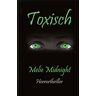 Melie Midnight - Toxisch: DE