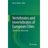 Kelcey, John G. - Vertebrates and Invertebrates of European Cities:Selected Non-Avian Fauna