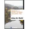 Diehl, Alice M. - Griselda. A novel. In three volumes. Vol. II