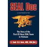 Davis Msc Usn (Ret )., Lt Cmdr D. R. - Seal Doc: The Story of the First US Navy Seal Team in Vietnam