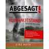 Eike Roth - Abgesagt! Dem Klimanotstand bricht die Basis weg