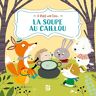 Katleen Put - GEBRAUCHT La soupe au caillou (Il était une fois, 1) - Preis vom 28.05.2024 04:54:29 h