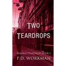 Workman, P. D. - Two Teardrops (Tamara's Teardrops, Band 2)