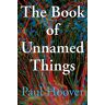 Paul Hoover - The Book of Unnamed Things