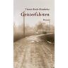 Theres Roth-Hunkeler - GEBRAUCHT Geisterfahrten - Preis vom 01.07.2024 04:56:29 h