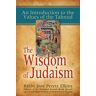 Elkins, Rabbi Dov Peretz - Wisdom of Judaism: An Introduction to the Values of the Talmud