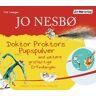 Jo Nesbo - GEBRAUCHT Doktor Proktors Pupspulver und weitere großartige Erfindungen: Doktor Proktors Pupspulver - Doktor Proktors Zeitbadewanne - Doktor Proktor verhindert den Weltuntergang - Preis vom 28.05.2024 04:54:29 h