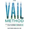 Ehrlich, M. D. Matthew - The Vail Method: Dr. Ehrlich's Guide To Getting Better Not Just Older