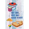 Appel, Gerrit Jan - Rat mal, wer das Essen kocht