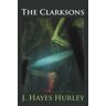 Hurley, J. Hayes - The Clarksons