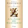 Hilary Hemingway - GEBRAUCHT A la chasse avec Hemingway - Preis vom 12.05.2024 04:50:34 h