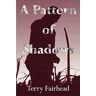 Terry Fairhead - A Pattern of Shadows