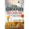 Kaye, M. A. - The Grand Reunion