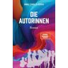 Anna Kupka - GEBRAUCHT Die Autorinnen: Roman - Preis vom 12.05.2024 04:50:34 h