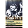 John Peel - GEBRAUCHT John Peel: Memoiren des einflussreichsten DJs der Welt - Preis vom 09.05.2024 04:53:29 h
