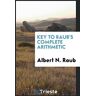 Raub, Albert N. - Key to Raub's Complete Arithmetic