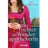 Iny Lorentz - GEBRAUCHT Die Tochter der Wanderapothekerin: Roman (Die Wanderapothekerin-Serie, Band 4) - Preis vom 12.05.2024 04:50:34 h