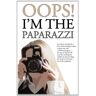 De-ann Black - OOPS! I'm the Paparazzi