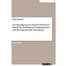 Kevin Sonntag - Die Beendigung des Arbeitsverhältnisses. Begriff der Kündigung, Kündigungsarten und Beendigung ohne Kündigung