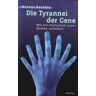 Werner Bartens - GEBRAUCHT Die Tyrannei der Gene - Preis vom h