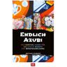 Matthias Schwarze - Endlich Azubi: Der Survival-Guide für angehende Azubis