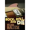 William Maltese - Rock, Roll, and Die