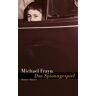 Michael Frayn - Das Spionagespiel: Roman
