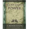 E. Bulwer Lytton, Bulwer Lytton - The Last Days of Pompeii - 1887