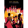 Kit Frick - The Reunion