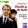 Reinhold Ruthe - GEBRAUCHT Flucht in die Sucht: Was Ehepartner und Familie tun können - Preis vom 01.06.2024 05:04:23 h