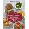 Henriette Wulff - Henriette Bulette: Hackbällchen-Kochbuch: Crossover-Frikadellen, Multikulti-Meatballs, Luxus-Buletten & Co. (BLV)