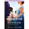 Julia Quinn - It's in His Kiss: Bridgerton (Bridgertons, 7)